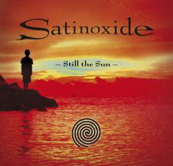 Satinoxide : Still the Sun
